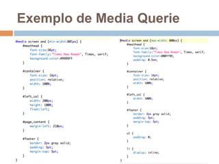 Exemplo de Media Querie 
 