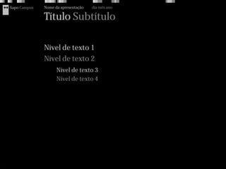 Sapo Campus   Nome da apresentação   dia mês ano

              Título Subtítulo

              Nível de texto 1
              Nível de texto 2
                    Nível de texto 3
                    Nível de texto 4
 