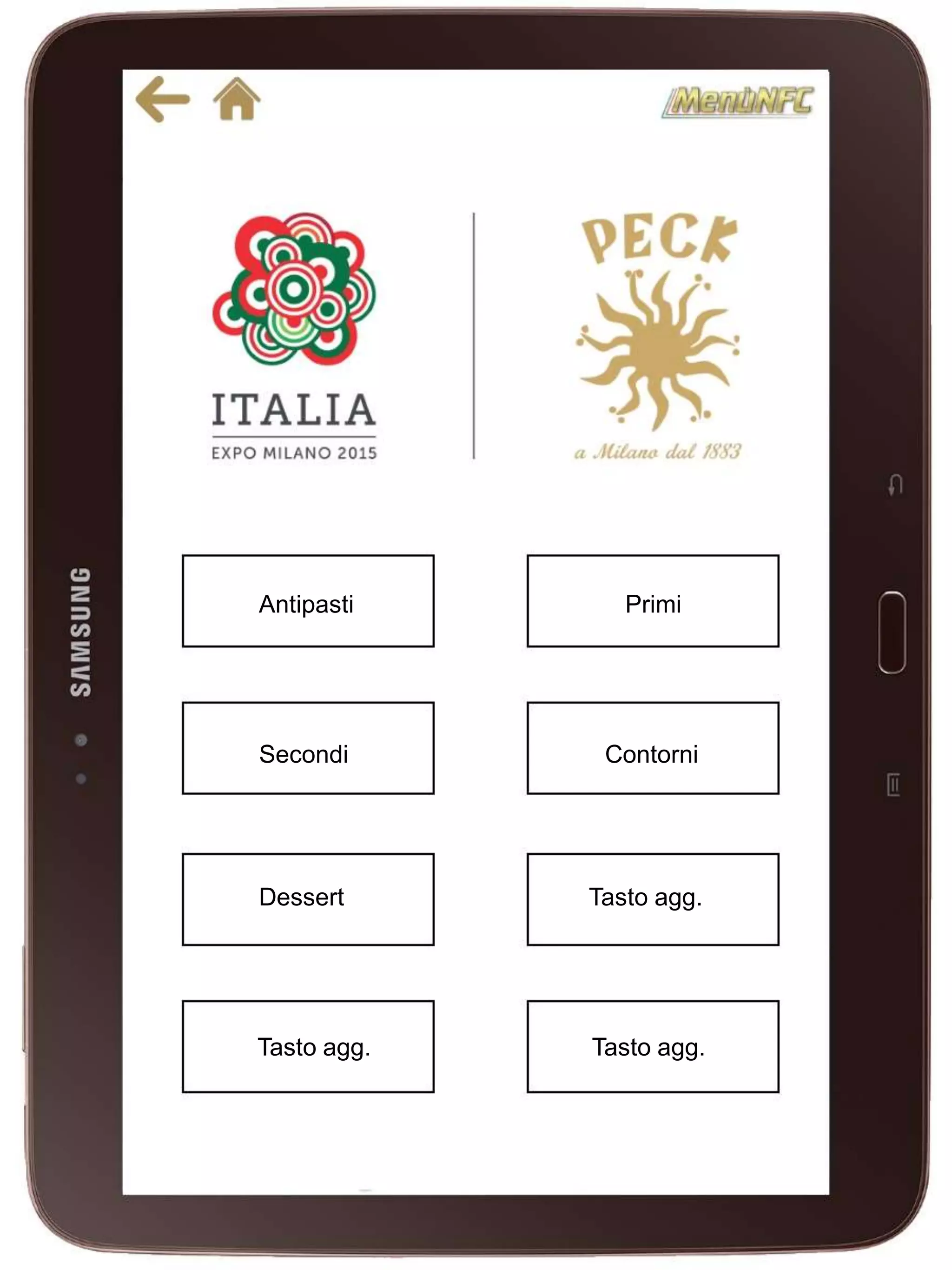Antipasti Primi
Secondi Contorni
Dessert Tasto agg.
Tasto agg. Tasto agg.
