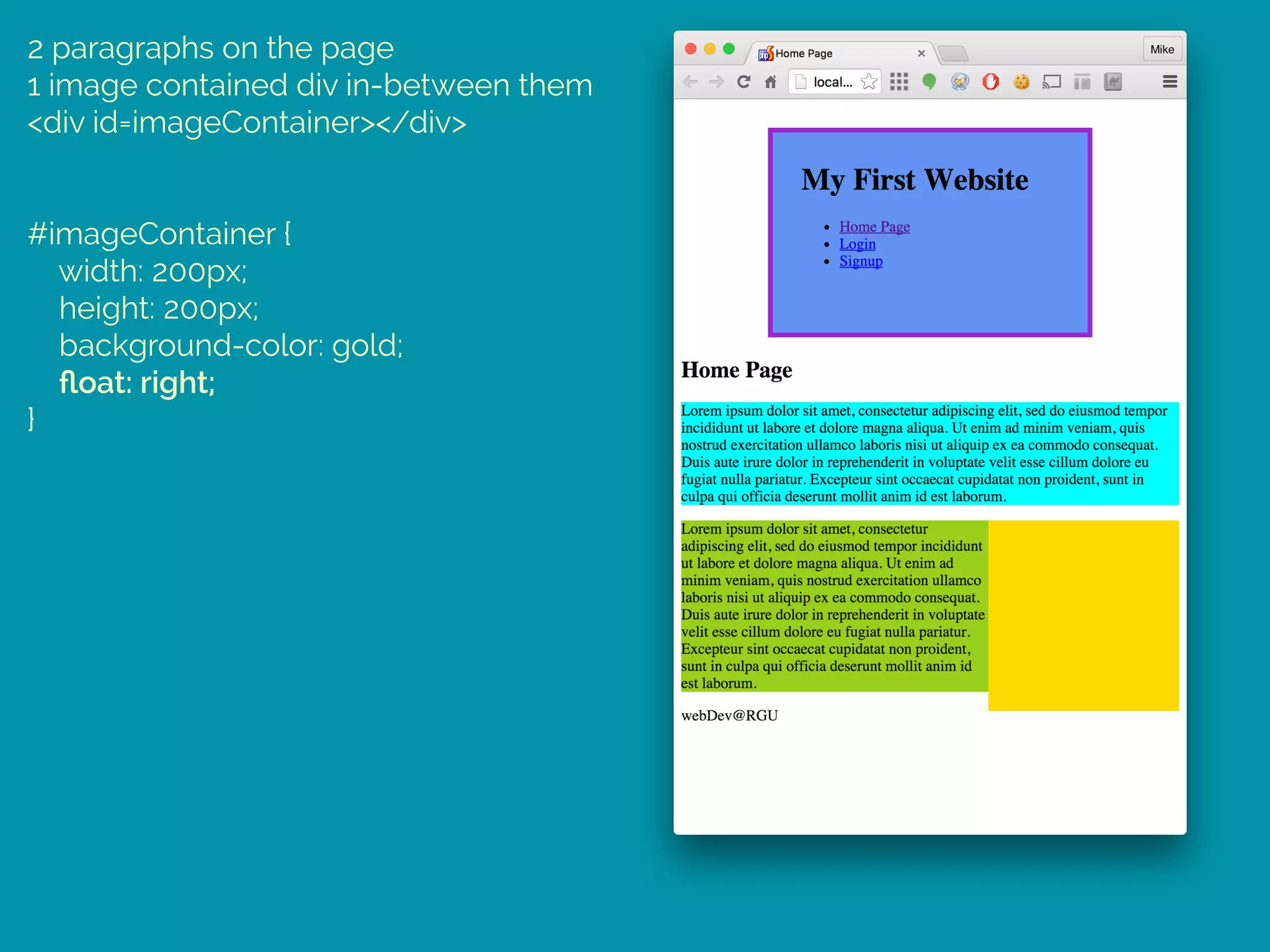2 paragraphs on the page
1 image contained div in-between them
<div id=imageContainer></div>
#imageContainer { 
width: 200px; 
height: 200px; 
background-color: gold; 
ﬂoat: right; 
}
 
