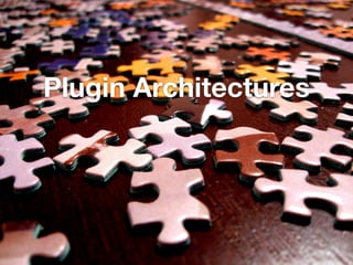 Plugin Architectures
 