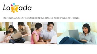 INDONESIA’S MOST COMPREHENSIVE ONLINE SHOPPING EXPERIENCE
 