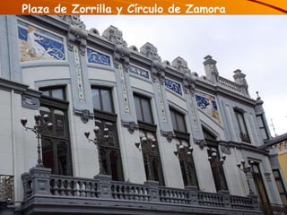 Plaza de Zorrilla y Círculo de Zamora 