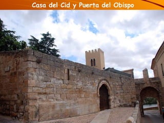 Casa del Cid y Puerta del Obispo 