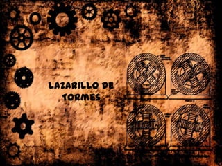 Lazarillo De
  Tormes
 