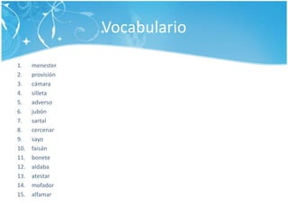 Vocabulariomenesterprovisióncámarasilletaadversojubónsartalcercenarsayofaisánbonetealdabaatestarmofadoralfamar