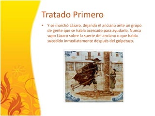 TratadoPrimeroY se marchóLázaro, dejando el anciano ante un grupo de gente que se habíaacercado para ayudarlo. NuncasupoLázaro sobre la suertedelanciano o que habíasucedidoinmediatamentedespuésdelgolpetazo.