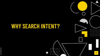 SLIDESMANIA.COM
WHY SEARCH INTENT?
8
 