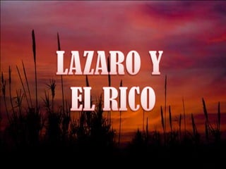 Lazaro Y El Rico