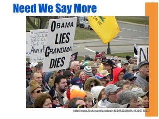 Need We Say More

http://www.flickr.com/photos/44550450@N04/4430071537/

 