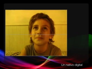 Un nativo digitalUn nativo digital
 