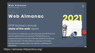 https://almanac.httparchive.org/
4
 
