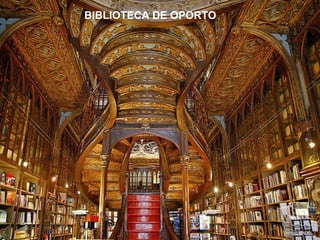 BIBLIOTECA DE OPORTO

 