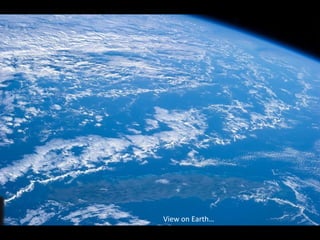 View on Earth…
 