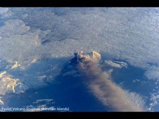 Pavlof Volcano Eruption (Aleutian Islands)
 