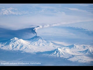 Eruption Volcano Kliushevskoi, Kamchatka
 