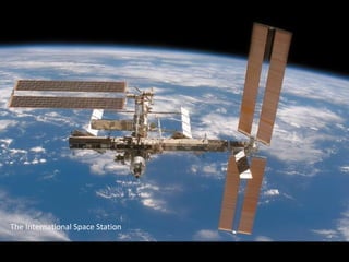 The International Space Station
 