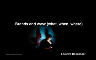 Brands and www (what, when, where)




Image by http://gabrielaherman.com/bloggers     Lorenzo Bennassar
 