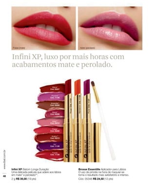 Infini XP, luxo por mais horas com
acabamentos mate e perolado.
 