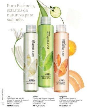 Pura Essência,
extratos da
natureza para
sua pele.
 