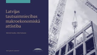 Latvijas
tautsaimniecības
makroekonomiskā
attīstība
Mārtiņš Kazāks, Uldis Rutkaste
2023. gada 29. septembrī Avots: pexels.com
 