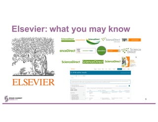 Elsevier: what you may know
3
 