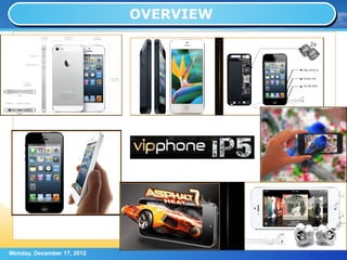 OVERVIEW




Monday, December 17, 2012              Page: 5
 