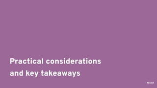 #EUds5
Practical considerations 
and key takeaways
 