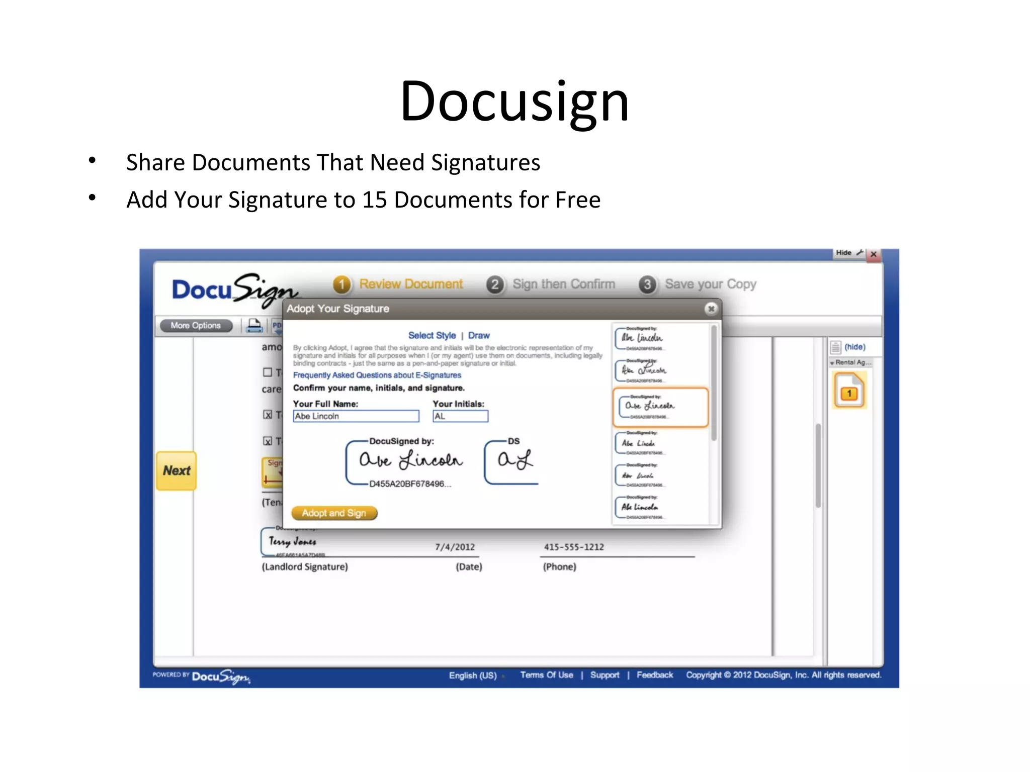 Docusign
• Share Documents That Need Signatures
• Add Your Signature to 15 Documents for Free
 