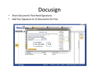 Docusign
• Share Documents That Need Signatures
• Add Your Signature to 15 Documents for Free
 