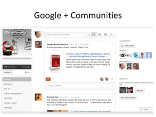 Google + Communities
 