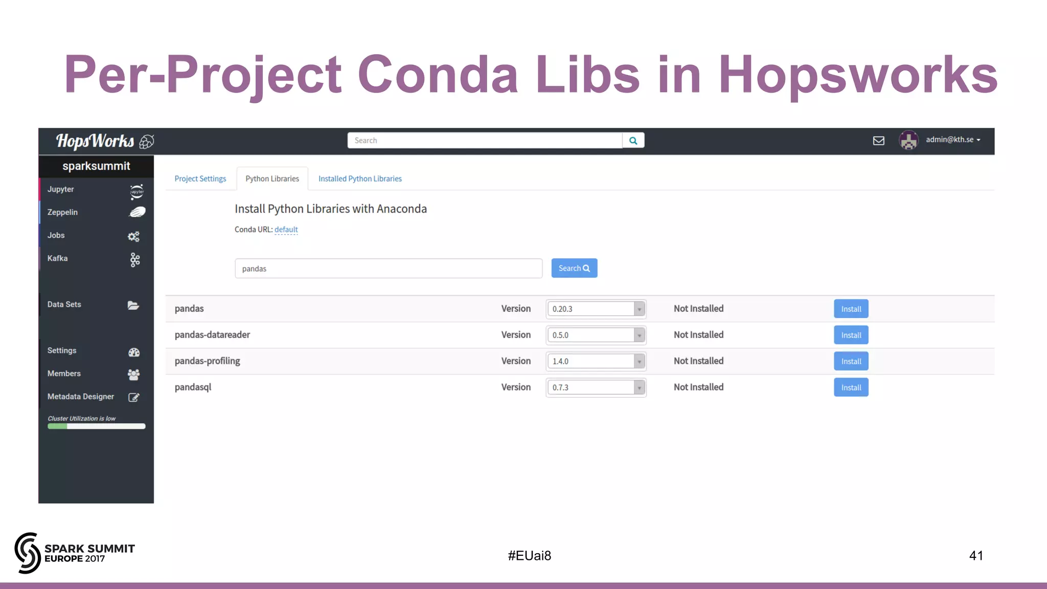 Per-Project Conda Libs in Hopsworks
41#EUai8
 