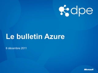 Le bulletin Azure épisode 3 Slide 1