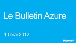 Le Bulletin Azure - Episode 7, bus et metro Slide 1