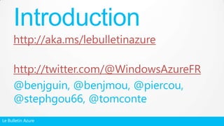 Le bulletin Azure épisode 14: MetricsHub et HDInsight Slide 2