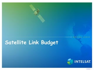 6/10/5244 - 1
Satellite Link Budget
 