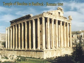 Temple of Bacchus in Baalbeck - Romans time 