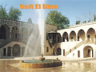 Beit El Dine  