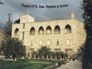 Church Of St. Jean- Baptiste in Byblos 