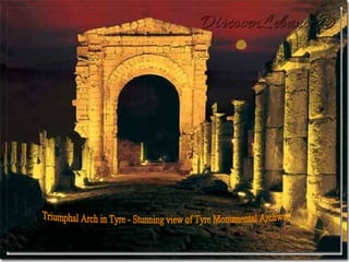 Triumphal Arch in Tyre - Stunning view of Tyre Monumental Archway 