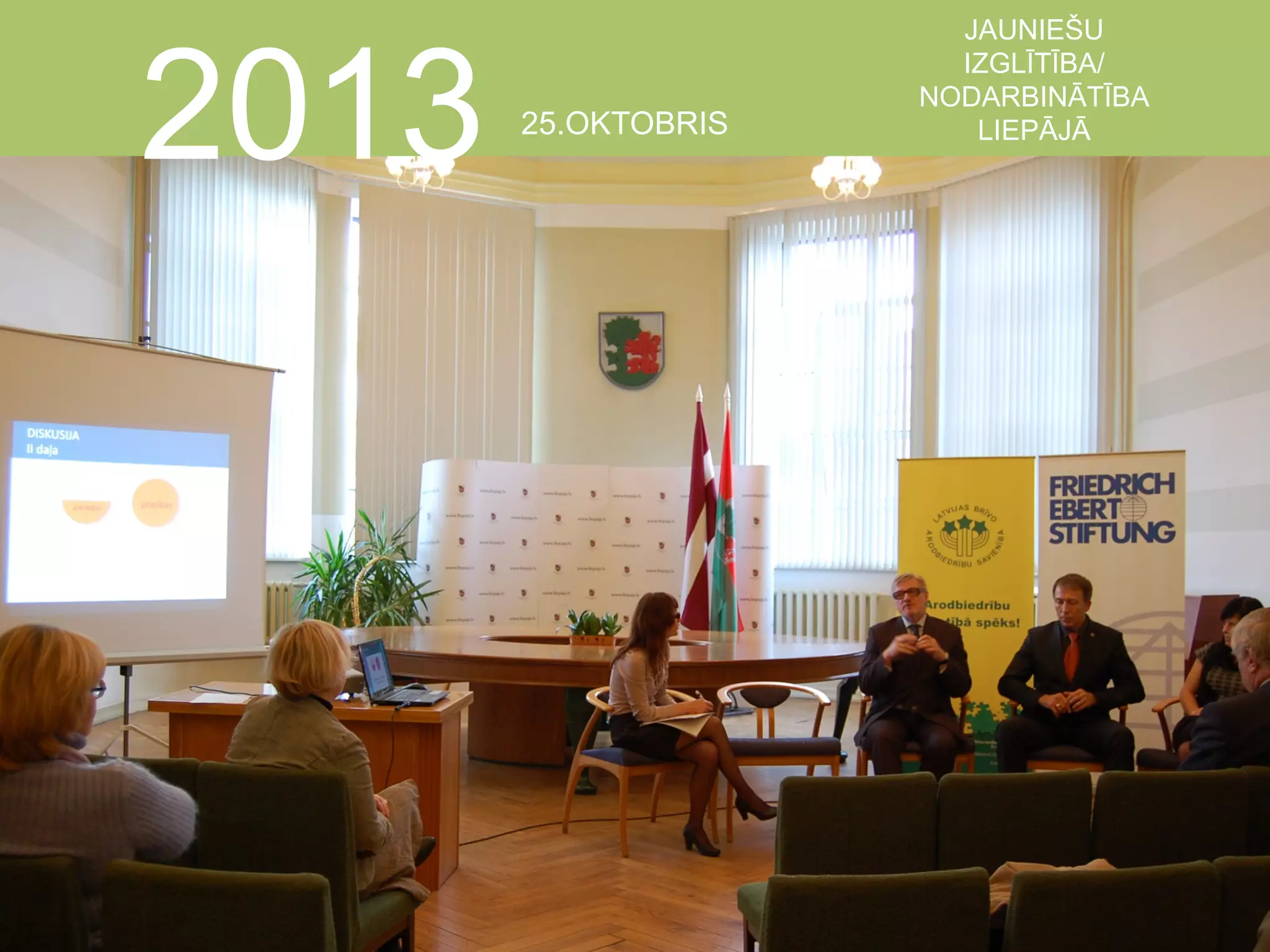  

2013

25.OKTOBRIS

JAUNIEŠU
IZGLĪTĪBA/
NODARBINĀTĪBA
LIEPĀJĀ

 