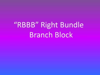 LBBB + RBBB