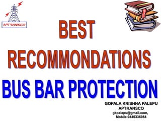 GOPALA KRISHNA PALEPU
APTRANSCO
gkpalepu@gmail.com,
Mobile:9440336984
 