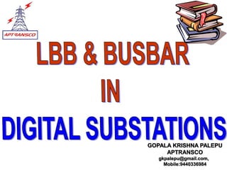 GOPALA KRISHNA PALEPU
APTRANSCO
gkpalepu@gmail.com,
Mobile:9440336984
 