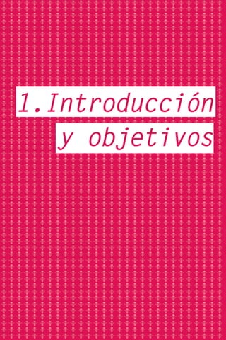 1.Introducción
   y objetivos
 