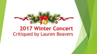 2017 Winter Concert
Critiqued by Lauren Beavers
 