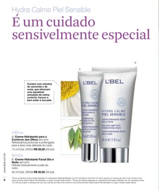 É um cuidado
sensivelmente especial




Olhos




Rosto
 