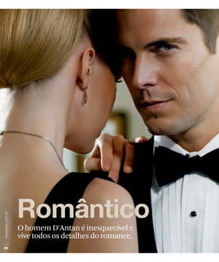 O homem D'Antan é inesquecível e
vive todos os detalhes do romance.
 