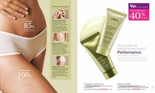 Técnicas de massagem                                                                                                o seu carnaval




                                                                                                                                                         40
                                                                                                                                                           Preço Especial
                                                                                                                                                                              %
                                                                                                                                                B




                                                                                                                                                                              de desc.
                                                   Braços e pernas ﬁrmes:
                                  Massage          aplique Massage nos braços



                              85%
                                                   de baixo para cima e vice-
                                                   versa; depois, em movimentos
                                                   circulares, do cotovelo ao
                                                   ombro. Massageie as pernas
                                                   em círculos ascendentes com
                             perceberam que as
                                                   a palma da mão; depois com a
                             medidas diminuíram*
                                                   ponta dos dedos.




                                                   Menos medidas no
                                                   abdômen: realize movimentos
                                                   circulares curtos com Massage                                                    Quer cuidar da
                                                   ao redor do umbigo com a
                                                   ponta dos dedos. Repita na                                                       beleza de seu corpo?
                                                                                                                                    Performance:
                                                   altura da boca do estômago
                                                   com um intervalo de 5 segundos       A
                                                   ao pressionar e ao soltar.
                                                                                                                                    Tratamentos cosméticos
                                                                                                                                    especializados para uma máxima
                                                                                                                                    eficácia e excelentes resultados.

                                                   Menos celulite: aplique
                                                   Cellutâge Intensif nas áreas que
                                                   apresentem celulite. Massageie
                    Cellutâge Intensif             com movimentos suaves,



                  100%
                                                   ascendentes e circulares. Para
                                                   melhores resultados, use o
                                                   creme diariamente duas vezes
www.lbel.com.br




                                                   por dia.
                  de pessoas com melhoras
                  visíveis na pele com efeito
                       "casca de laranja"
                     nos glúteos e coxas**
                                                                                      Massagens redutoras                           Menos celulite
                                                                                      A. Performance Massage Gel Redutor Corporal   B. Performance Cellutâge Intensif Creme Gel
    6                                                                                 para Massagens                                Corporal Efeito Intensivo contra a Aparência da Celulite   7
                                                                                      60 ml Cód. 01544 R$ 51,50 R$ 29,90 (15 pts)   60 g Cód. 00744 R$ 51,50 R$ 29,90 (15 pts)
 