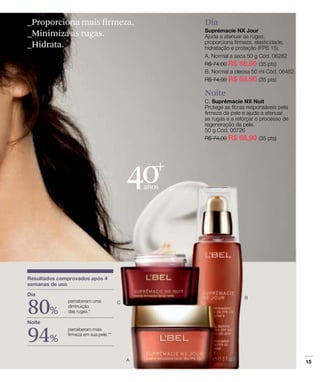 _Proporciona mais firmeza.          Dia
_Minimiza as rugas.
_Hidrata.




                                    Noite




                        40   anos




80%
94%
 
